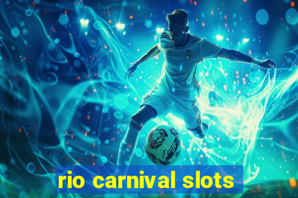 rio carnival slots